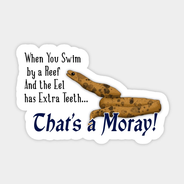 That's A Moray! Sticker by Moopichino